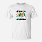 Andere Gehen Zur Therapie Triathlon T-Shirt