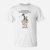 Damen T-Shirt Einfache Frau Golf und Wein, Weißes Freizeitshirt