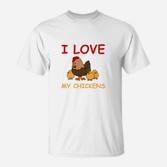 I Love My Chickens Lustiges T-Shirt für Hühnerfans