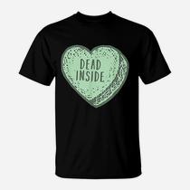 Funny Anti Valentines Day Gift Design With Candy Heart T-Shirt Funny Anti Valentines Day Gift Design With Candy Heart T-Shirt