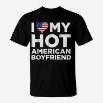 I Love My Hot American Boyfriend Cute Relationship T-Shirt