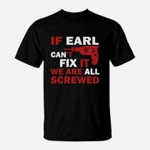 Name Quote If Dan Can Not Fix It We Are All Screwed T-Shirt