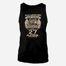 Geburtstag Unisex TankTop Adler 27. April, Besten Geboren Motiv - Seseable