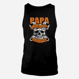 Papa Der Mann Der Mythos Die Legende TankTop - Seseable