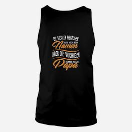 Papa Der Mann Der Mythos Die Legende Unisex TankTop - Seseable