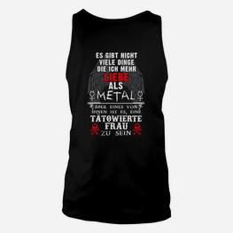 Schwarzes Metal-Fan Unisex TankTop Spruch für Tatowierte Frauen, Rocker Tee - Seseable