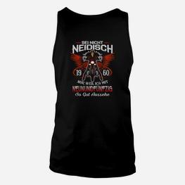 Schwarzes Unisex TankTop Sei Nicht Neidisch - 1960 für Geburtstagsjubiläum - Seseable