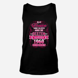 Damen Unisex TankTop Besten Frauen 1960 Geboren, Geburtstagsdesign - Seseable