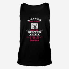 Damenshirt Schwarz Beste Frauen 1968 Geboren, Jahrgang 1968 Tee Unisex TankTop - Seseable