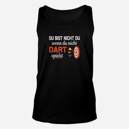 Dartspieler Unisex TankTop Schwarz mit Slogan Nicht Du ohne Darts - Seseable