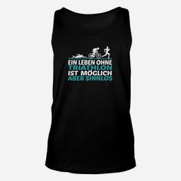 Ein Leben Ohne Triathlon TankTop - Seseable