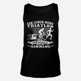 Ein Leben Ohne Triathlon TankTop - Seseable
