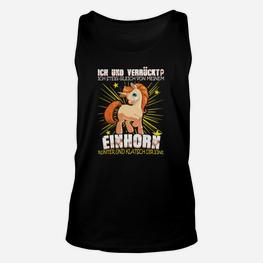 Einhorn Spruch Unisex TankTop Ich steig gleich von meinem Einhorn - Seseable