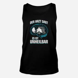 Eishockey es Ist Unheilbar Geschenk TankTop - Seseable