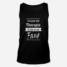 Fano Therapie Witziges Sprüche Unisex TankTop für Urlauber - Seseable