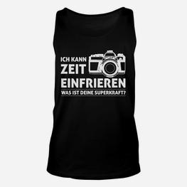 Fotografen Unisex TankTop Schwarz, Zeit einfrieren Superkraft & Kamera Motiv - Seseable