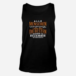 Geburtstags-Unisex TankTop Besten im Dezember Geboren, Lustiges Dezember-Geburtstags-Motiv - Seseable