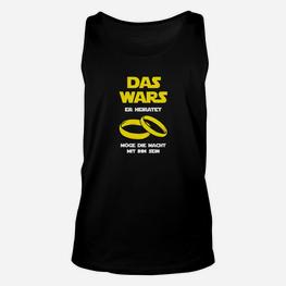 Humorvolles Hochzeit Unisex TankTop – Das Wars, Er heiratet! - Seseable