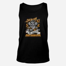 Ich bin nicht 57 sondern 18 mit 39 Erfahrung Lustiges Geburtstags-Unisex TankTop - Seseable