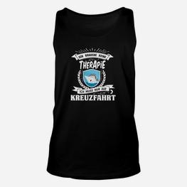 Ich Brauche-Therapie Kreuzfahrt TankTop - Seseable