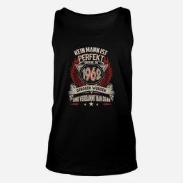 Jahrgang 1960 Herren Unisex TankTop Kein Mann ist perfekt, aber 1960 Geborene nahe dran - Seseable