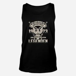 Jahrgang 1973 Legenden Geburtstag Unisex TankTop für Jahrestag - Seseable