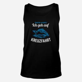 Kreuzfahrt-Enthusiasten Unisex TankTop Schwarz Scheiß auf Arbeit, auf zur Kreuzfahrt - Seseable