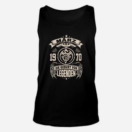 Legendengeburtstag Unisex TankTop März 1970, Retro Vintage Design - Seseable