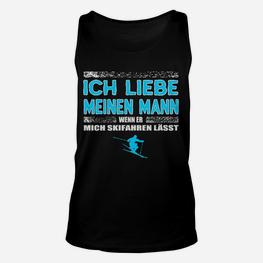 Lustiges Skifahrer Unisex TankTop Ich liebe meinen Mann beim Skifahren - Seseable