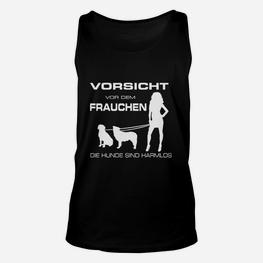 Lustiges Spruch Unisex TankTop Vorsicht vor dem Frauchen – Hunde harmlos - Seseable
