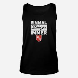 Mainz Einmal Mainzer Immer Mainzer TankTop - Seseable