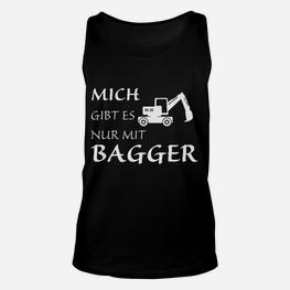 Mich Gibt Es Nur Mit Bagger TankTop - Seseable
