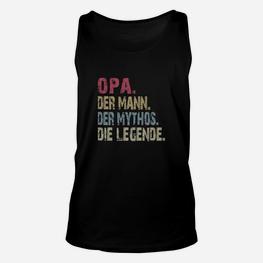 Opa Der Mann Der Mythos Die Legende TankTop - Seseable