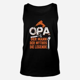 Opa Der Mann Der Mythos Die Legende TankTop - Seseable