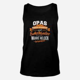 Opas sind wahre Helden Unisex TankTop, Geschenkidee für Enkel - Seseable