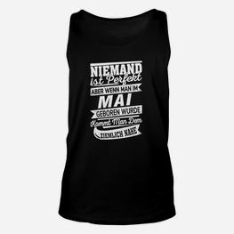 Perfektion im Mai Geburtstags-Unisex TankTop, Lustige Mai-Geborene Kleidung - Seseable