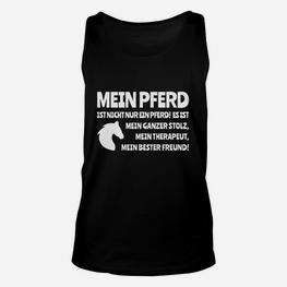 Schwarzes Unisex TankTop für Pferdeliebhaber, Mein Pferd - Stolz, Therapeut, Bester Freund - Seseable