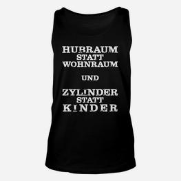 Schwarzes Unisex TankTop Hubraum statt Wohnraum, Zylinder statt Kinder - Seseable