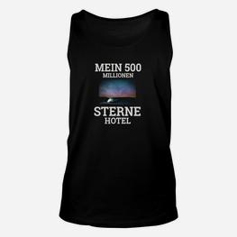 Schwarzes Unisex TankTop Mein 500 Millionen Sterne Hotel, Astronomie Tee - Seseable