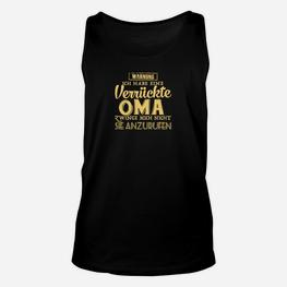 Verdrückte Oma Unisex TankTop, Witziges Hemd für Enkel - Seseable