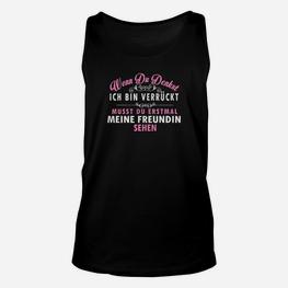 Verrücktes Freundin Unisex TankTop - Lustiges Spruch Tee für Paare - Seseable