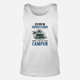 Ich Bin Im Ruhestand Campen TankTop - Seseable