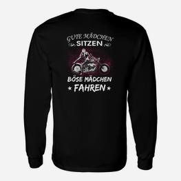 Damen Motorrad Langarmshirts Gute Mädchen sitzen, böse fahren - Seseable
