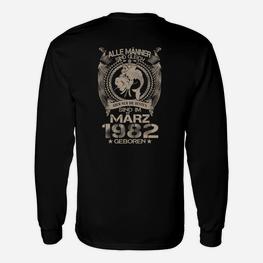 Die Besten Sind Im März 1982 Geboren Langarmshirts - Seseable