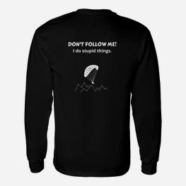 Humorvolles Langarmshirts Don't Follow Me! mit Paragleiter, Lustiges Schwarzes Tee - Seseable