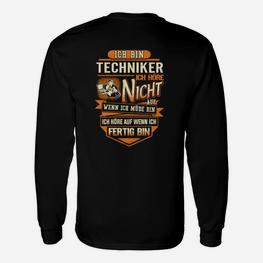 Ich bin Techniker Witziges Spruch Langarmshirts für Ingenieure & Handwerker - Seseable