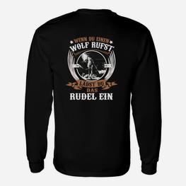 Wenn Du Einen Wolf Rufst Langarmshirts - Seseable