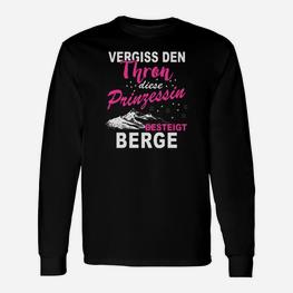 Berge Diese Prinzessin Besteigt Berge Langarmshirts - Seseable