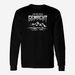 Berge Für Die Berge Gemacht Langarmshirts - Seseable