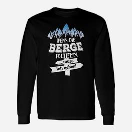 Bergsteiger Langarmshirts Wenn die Berge rufen, muss ich gehen!, Wanderlust Tee - Seseable